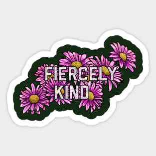 Fiercely Kind Pink Daisies Sticker
